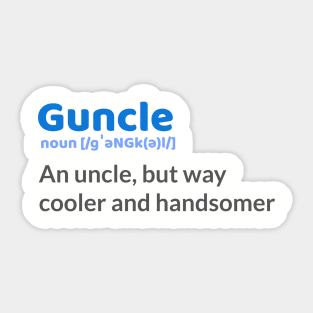 Guncle definition Sticker